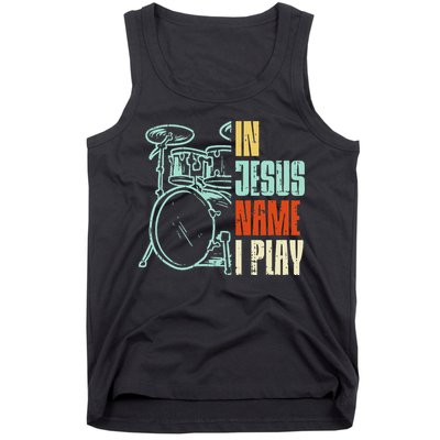 Jesus Name I Play Drums God Drumming Music Christian Drummer Tank Top