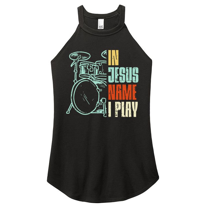Jesus Name I Play Drums God Drumming Music Christian Drummer Women's Perfect Tri Rocker Tank