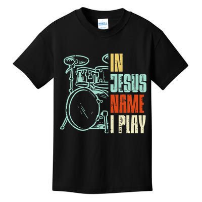 Jesus Name I Play Drums God Drumming Music Christian Drummer Kids T-Shirt