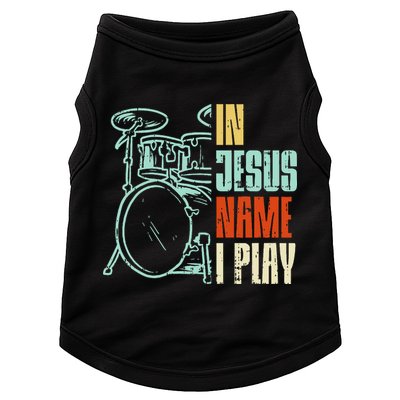 Jesus Name I Play Drums God Drumming Music Christian Drummer Doggie Tank