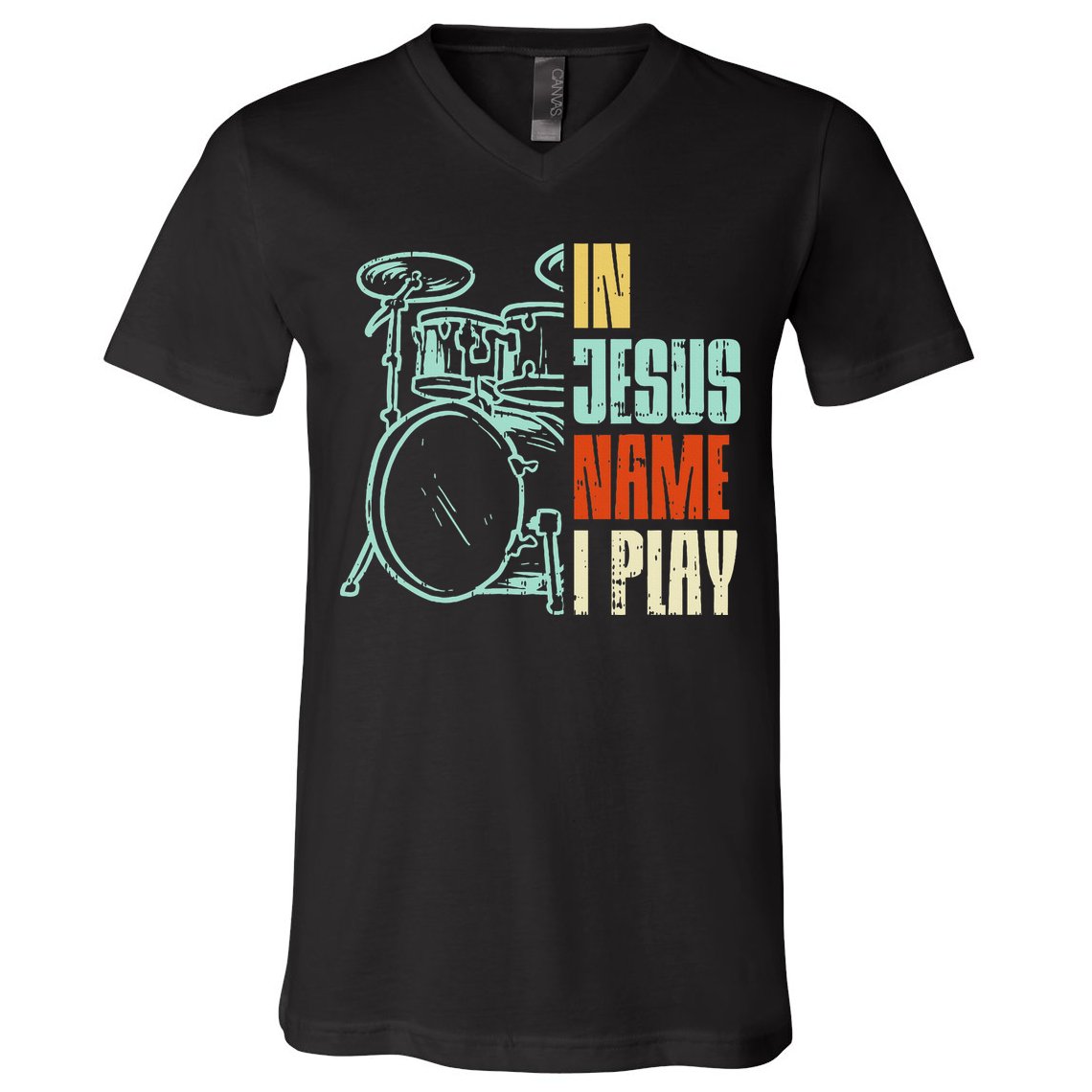 Jesus Name I Play Drums God Drumming Music Christian Drummer V-Neck T-Shirt