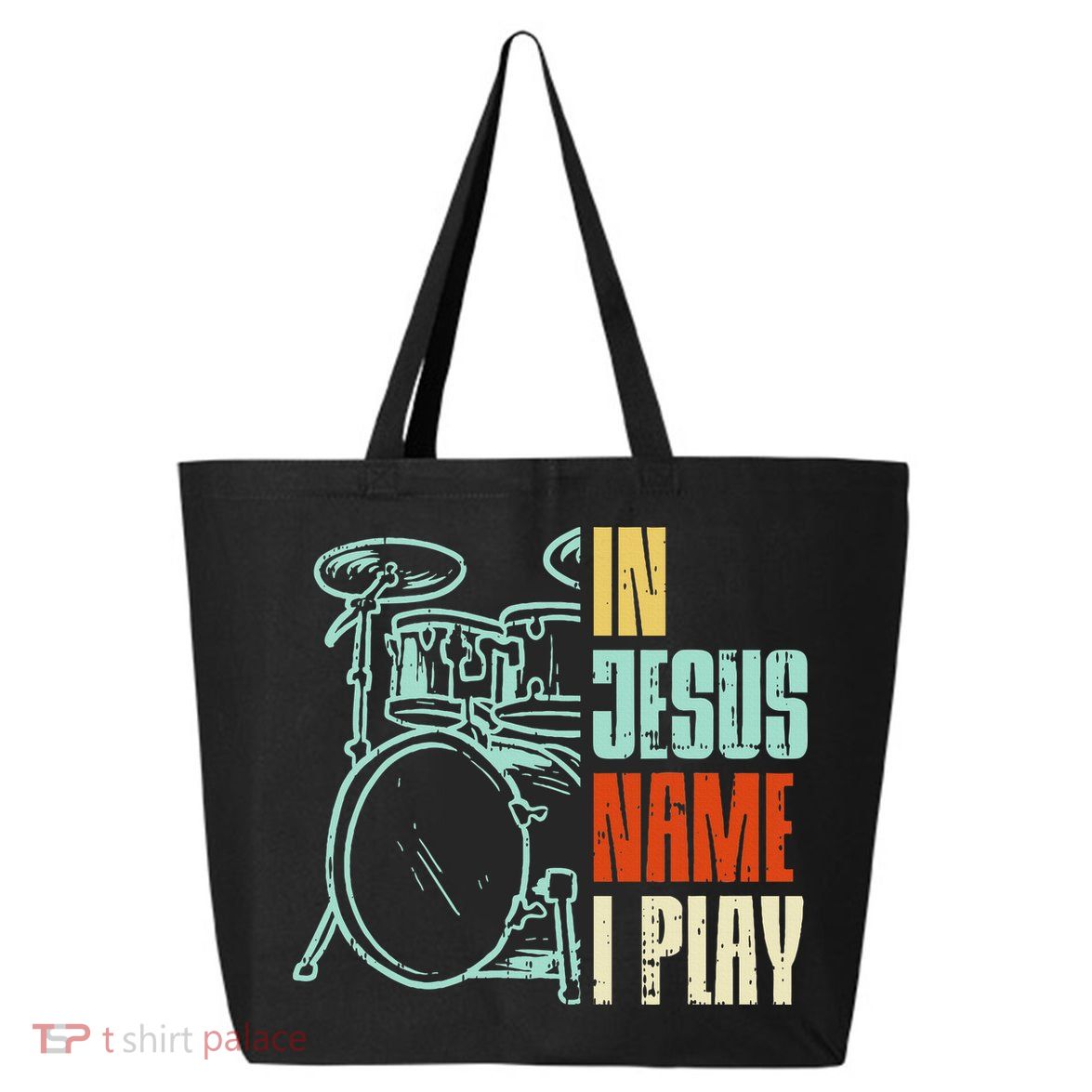 Jesus Name I Play Drums God Drumming Music Christian Drummer 25L Jumbo Tote