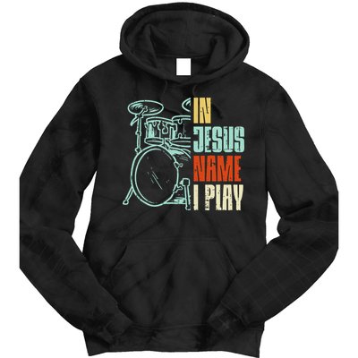 Jesus Name I Play Drums God Drumming Music Christian Drummer Tie Dye Hoodie