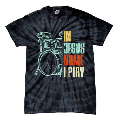 Jesus Name I Play Drums God Drumming Music Christian Drummer Tie-Dye T-Shirt
