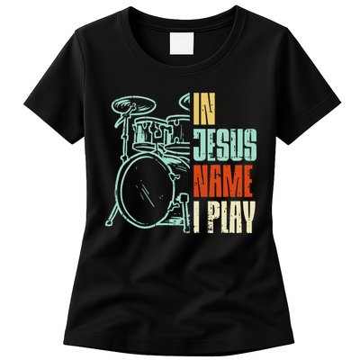 Jesus Name I Play Drums God Drumming Music Christian Drummer Womens T-Shirt