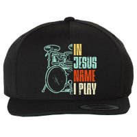 Jesus Name I Play Drums God Drumming Music Christian Drummer Wool Snapback Cap