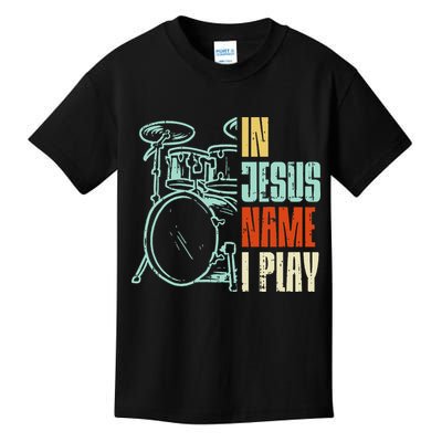 Jesus Name I Play Drums God Drumming Music Christian Drummer Kids T-Shirt