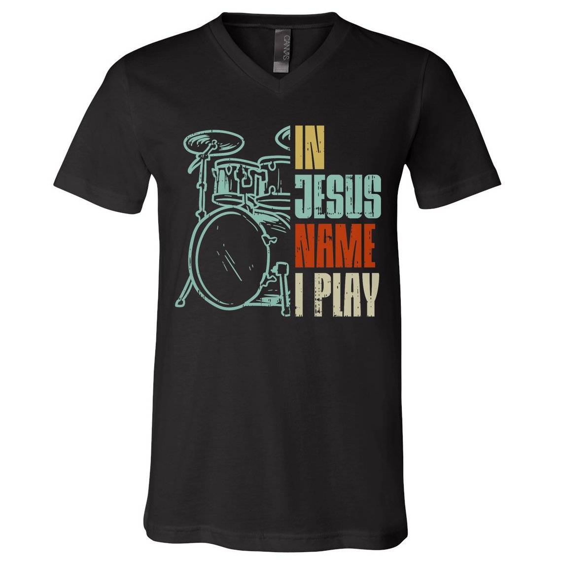 Jesus Name I Play Drums God Drumming Music Christian Drummer Comfort Colors Adult Heavyweight V-Neck T-Shirt