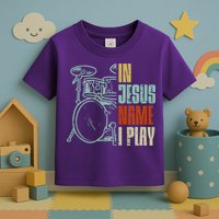 Jesus Name I Play Drums God Drumming Music Christian Drummer Comfort Colors Adult Heavyweight Toddler T-Shirt