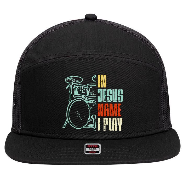Jesus Name I Play Drums God Drumming Music Christian Drummer 7 Panel Mesh Trucker Snapback Hat