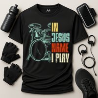 Jesus Name I Play Drums God Drumming Music Christian Drummer Cooling Performance Crew T-Shirt