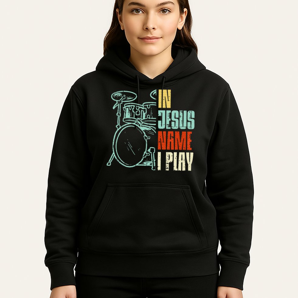 Jesus Name I Play Drums God Drumming Music Christian Drummer Hoodie
