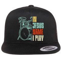 Jesus Name I Play Drums God Drumming Music Christian Drummer Flat Bill Trucker Hat