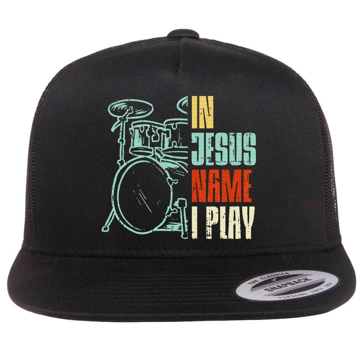 Jesus Name I Play Drums God Drumming Music Christian Drummer Flat Bill Trucker Hat
