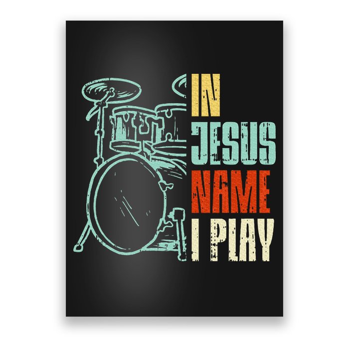 Jesus Name I Play Drums God Drumming Music Christian Drummer Poster
