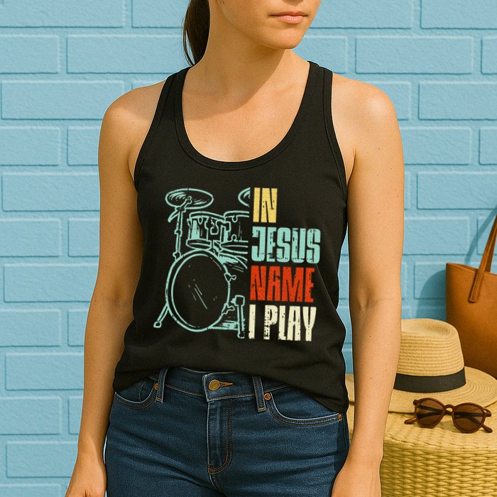 Jesus Name I Play Drums God Drumming Music Christian Drummer Womens Tank Top