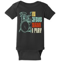 Jesus Name I Play Drums God Drumming Music Christian Drummer Baby Bodysuit