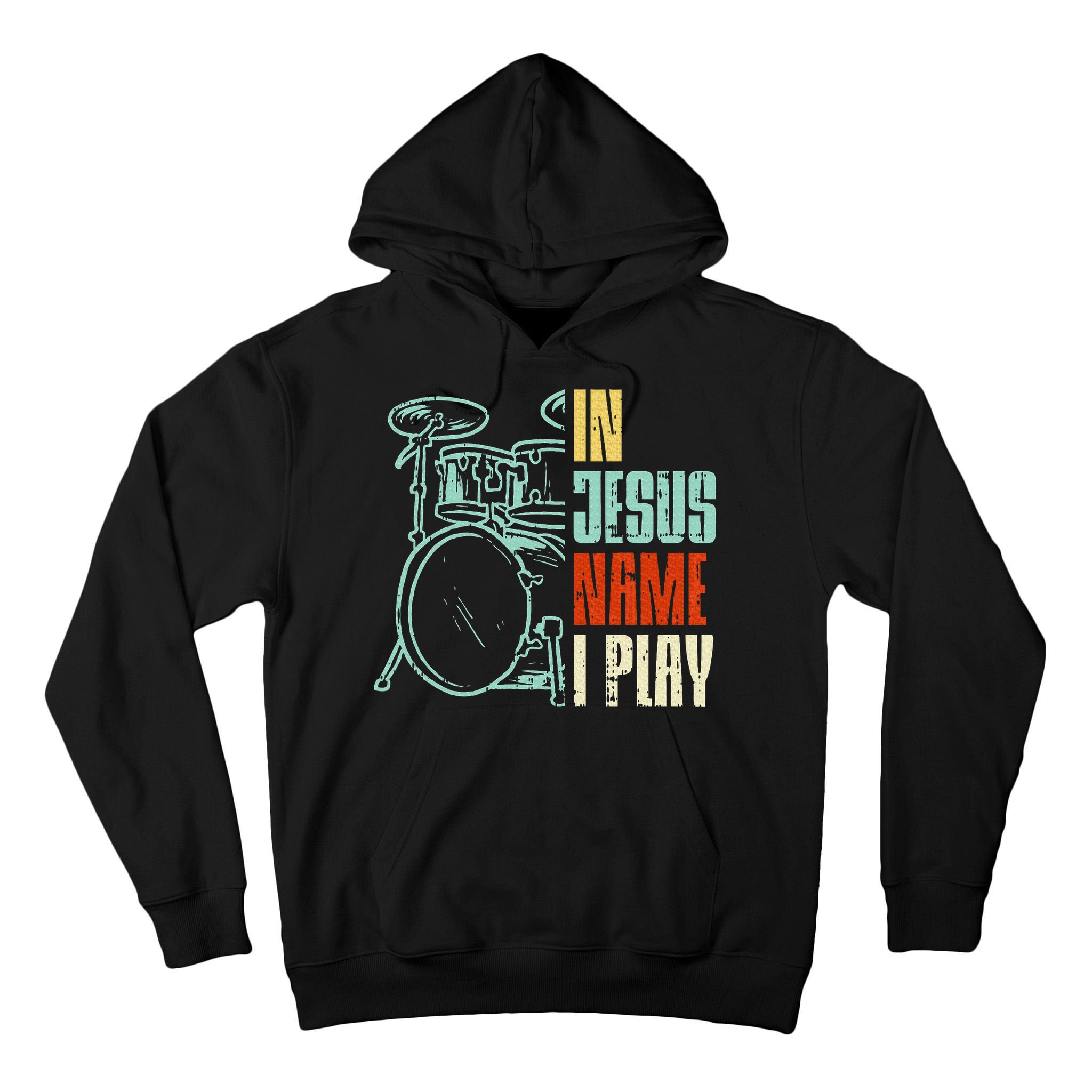 Jesus Name I Play Drums God Drumming Music Christian Drummer Tall Hoodie
