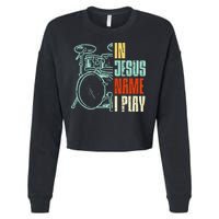 Jesus Name I Play Drums God Drumming Music Christian Drummer Cropped Pullover Crew