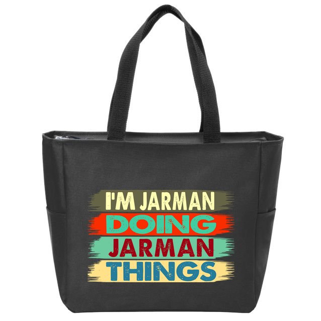 Jarman Name IM Jarman Doing Jarman Things Zip Tote Bag