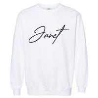 Janet Name In Script Lettering Garment-Dyed Sweatshirt