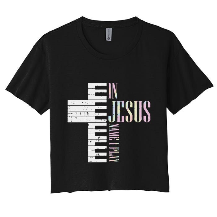Jesus Name I Play Piano Christian Pianist Women's Crop Top Tee