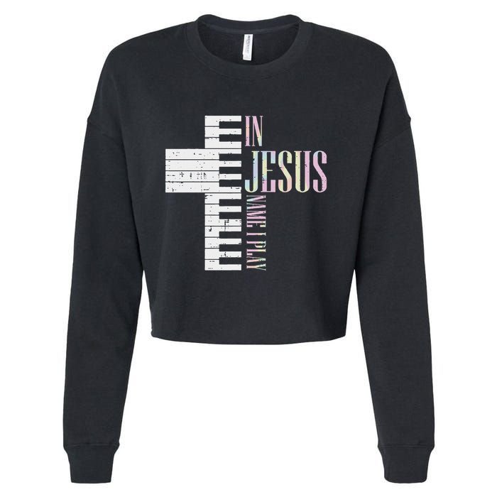 Jesus Name I Play Piano Christian Pianist Cropped Pullover Crew