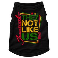 Juneteenth Not Like Us Not Like Us African American Freedom 1865 Doggie Tank