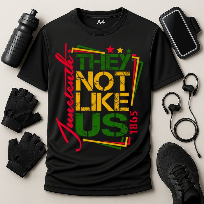 Juneteenth Not Like Us Not Like Us African American Freedom 1865 Performance Shirt
