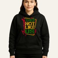 Juneteenth Not Like Us Not Like Us African American Freedom 1865 Hoodie
