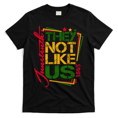Juneteenth Not Like Us Not Like Us African American Freedom 1865 T-Shirt