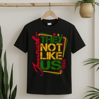 Juneteenth Not Like Us Not Like Us African American Freedom 1865 T-Shirt