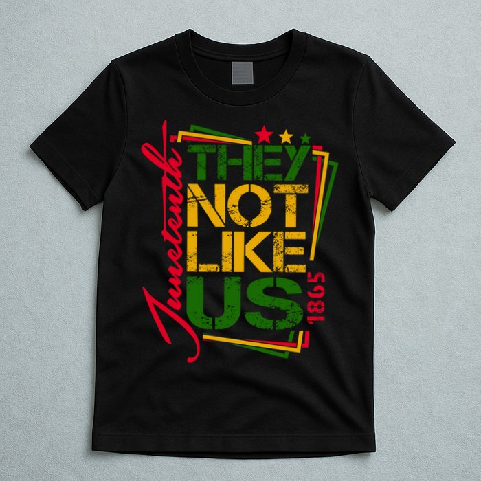Juneteenth Not Like Us Not Like Us African American Freedom 1865 T-Shirt