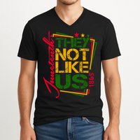 Juneteenth Not Like Us Not Like Us African American Freedom 1865 V-Neck T-Shirt