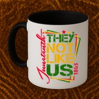 Juneteenth Not Like Us Not Like Us African American Freedom 1865 Mug