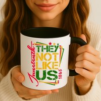 Juneteenth Not Like Us Not Like Us African American Freedom 1865 Mug