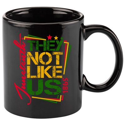 Juneteenth Not Like Us Not Like Us African American Freedom 1865 11oz C Handle Ceramic Mug