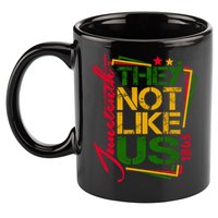 Juneteenth Not Like Us Not Like Us African American Freedom 1865 11oz C Handle Ceramic Mug