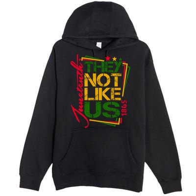 Juneteenth Not Like Us Not Like Us African American Freedom 1865 Premium Pullover Hoodie
