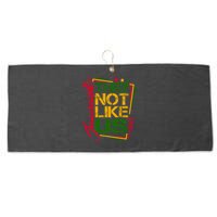 Juneteenth Not Like Us Not Like Us African American Freedom 1865 Large Microfiber Waffle Golf Towel