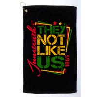 Juneteenth Not Like Us Not Like Us African American Freedom 1865 Golf Towel