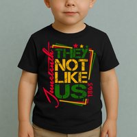 Juneteenth Not Like Us Not Like Us African American Freedom 1865 Toddler T-Shirt