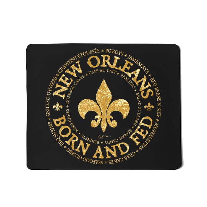 JCombs New Orleans Born And Fed Mousepad