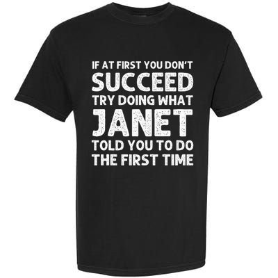 Janet Name Personalized Birthday Funny Christmas Joke Garment-Dyed Heavyweight T-Shirt