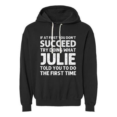 Julie Name Personalized Birthday Funny Christmas Joke Garment-Dyed Fleece Hoodie