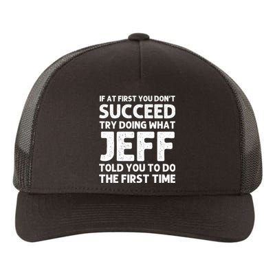 Jeff Name Personalized Funny Christmas Joke If At First You DonT Succeed Yupoong Adult 5-Panel Trucker Hat