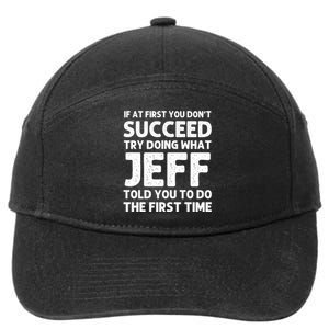 Jeff Name Personalized Funny Christmas Joke If At First You DonT Succeed 7-Panel Snapback Hat