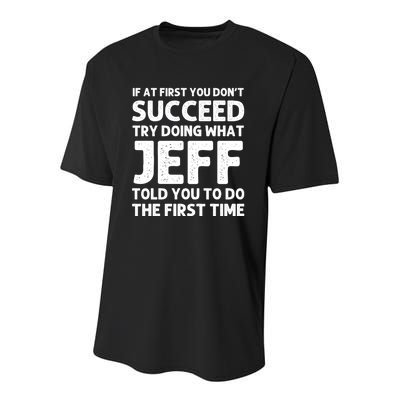 Jeff Name Personalized Funny Christmas Joke If At First You DonT Succeed Youth Performance Sprint T-Shirt