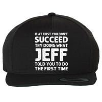 Jeff Name Personalized Funny Christmas Joke If At First You DonT Succeed Wool Snapback Cap