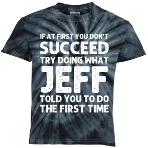 Jeff Name Personalized Funny Christmas Joke If At First You DonT Succeed Kids Tie-Dye T-Shirt